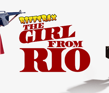 RiffTrax: The Girl from Rio (2019)