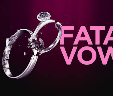 Fatal Vows Season 1