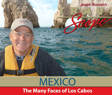 The Many Faces of Los Cabos, Mexico