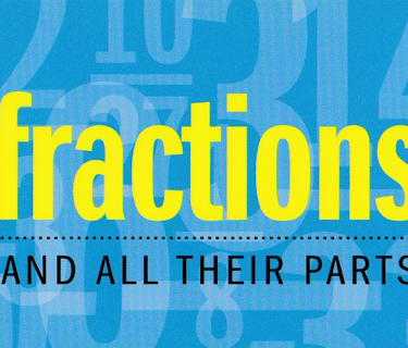 Fractions and All Their Parts, Part Two