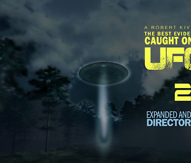 UFOs: Best Evidence Ever Caught On Tape Part 2 - Expanded and Updated Director's Cut (2017)
