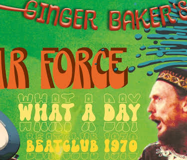 Ginger Baker's Air Force - What A Day (Beat Club 1970) (2024)