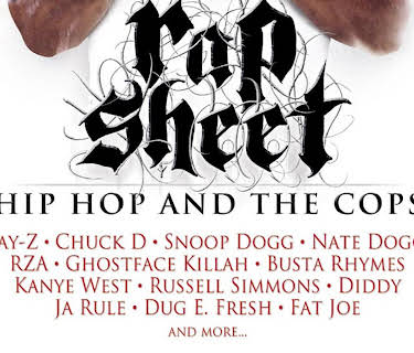 Rap Sheet: Hip Hop and the Cops (2007)