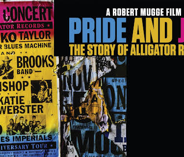 Pride And Joy: The Story Of Alligator Records (2016)