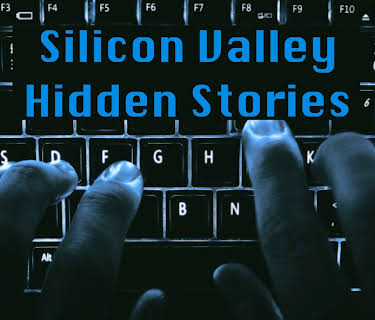 Silicon Valley Hidden Stories