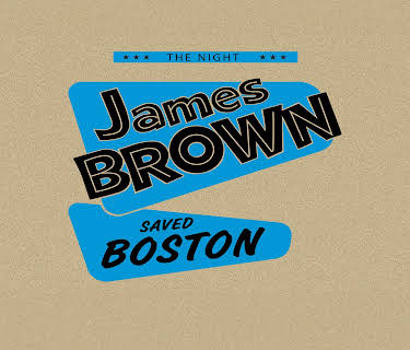 The Night James Brown Saved Boston (2008)