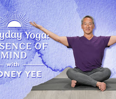 Everyday Yoga: Presence of Mind