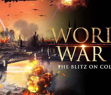 World War II: The Blitz on Cologne (2018)