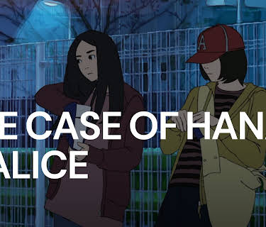 The Case of Hana & Alice (2015)