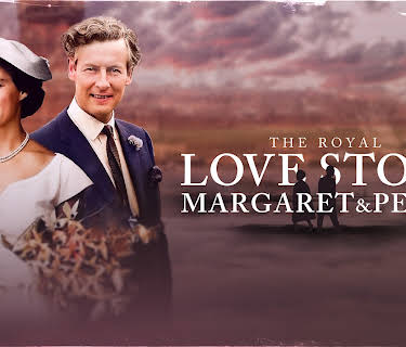 The Royal Love Story: Margaret & Peter (2024)