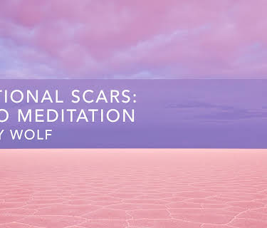 Emotional Scars: Audio Meditation (2021)
