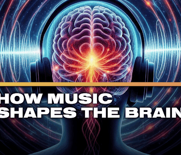 How Music Shapes the Brain (2025)