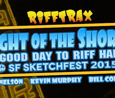 RiffTrax: Night of the Shorts - SF Sketchfest 2015 (2015)