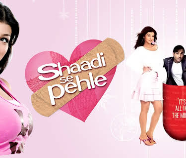 Shaadi Se Pehle (2006)