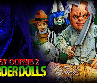 Baby Oopsie 2: Murder Dolls (The Feature) (2022)