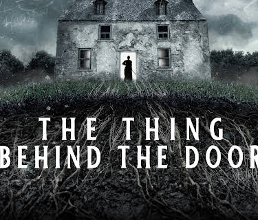 The Thing Behind the Door (2023)