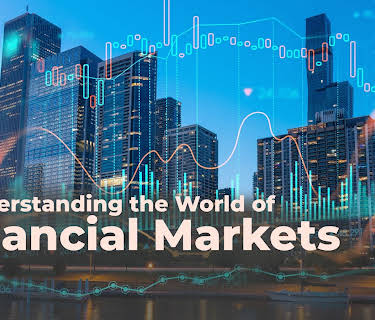 Understanding the World of Financial Markets
