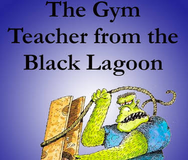 The Gym Teacher from the Black Lagoon (2009)