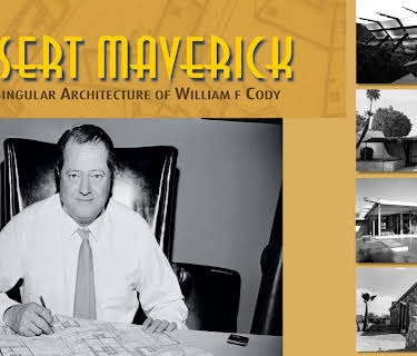 Desert Maverick - The Singular Architecture of William F. Cody (2016)