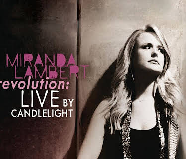 Miranda Lambert: Revolution: Live By Candlelight (2010)