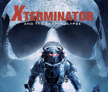 Xterminator and the AI Apocalypse (2023)