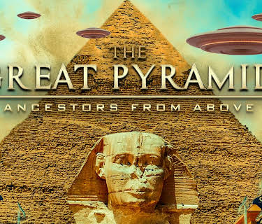 The Great Pyramid: Ancestors from Above (2023)