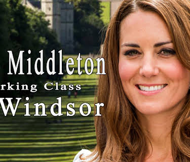 Kate Middleton: Working Class to Windsor (2017)