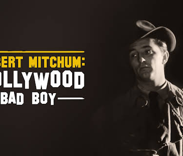 ROBERT MITCHUM: HOLLYWOOD BAD BOY (2024)