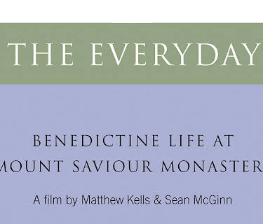 The Everyday: Benedictine Life at Mount Saviour Monastery (2006)