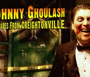 Johnny Ghoulash Escapes from Creightonville (2014)