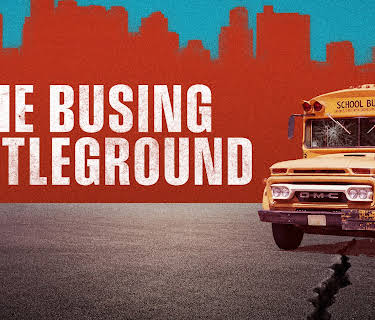 The Busing Battleground (2023)