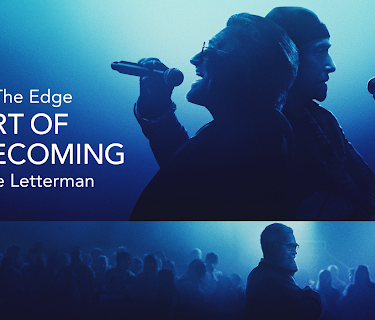 Bono & The Edge: A Sort of Homecoming, with Dave Letterman (2023)