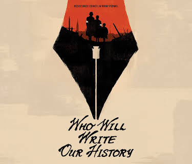 Who Will Write Our History (2018)