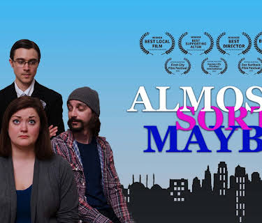 Almost Sorta Maybe (2022)
