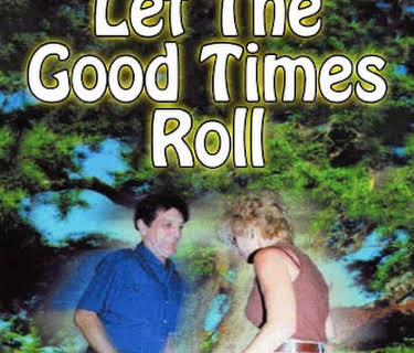 Let the Good Times Roll (2004)
