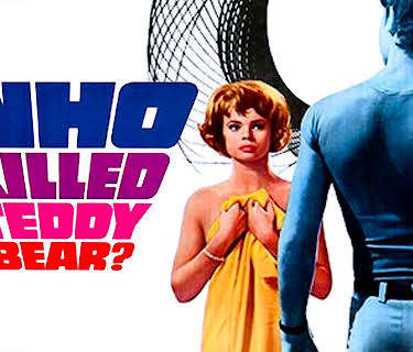 Who Killed Teddy Bear (1965)