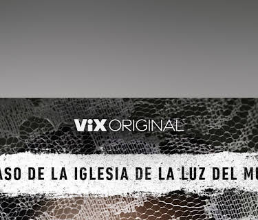El apóstol, el caso de la Iglesia de La Luz del Mundo