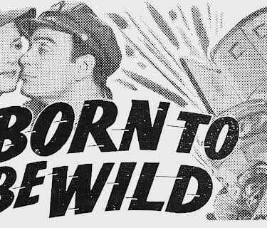 Born To Be Wild (1938)