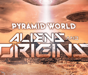 Pyramid World: Aliens and Origins (2022)