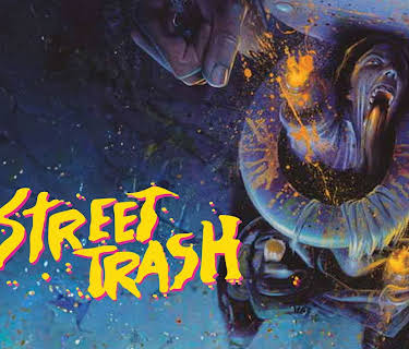 Street Trash (1987)