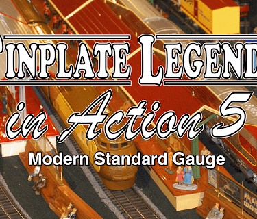 Tinplate Legends in Action 5: Modern Standard Gauge