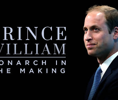 Prince William: Monarch in the Making (2020)