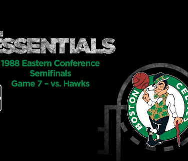 NBA The Essentials: Boston Celtics � 1988 Eastern Conference Semifinals Game 7 vs. Hawks