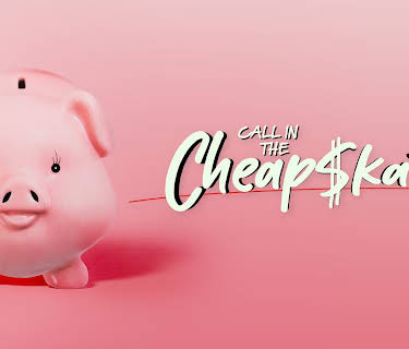 Call in the Cheapskates
