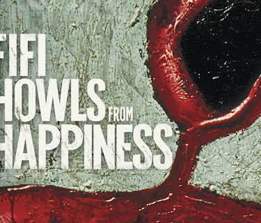 Fifi Howls from Happiness (2013)