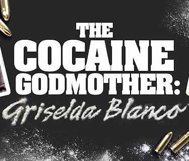 Cocaine Godmother: Griselda Blanco