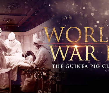 World War II: The Guinea Pig Club (2001)