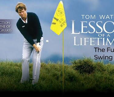 Tom Watson Lessons of a Lifetime II - The Full Swing