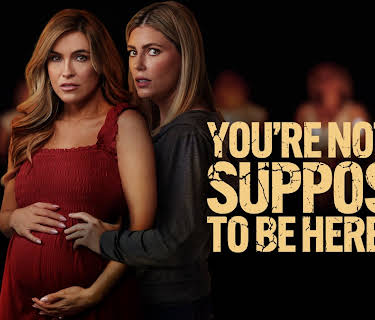 You're Not Supposed to Be Here (2023)