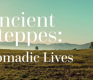 Ancient Steppes, Nomadic Lives (2001)